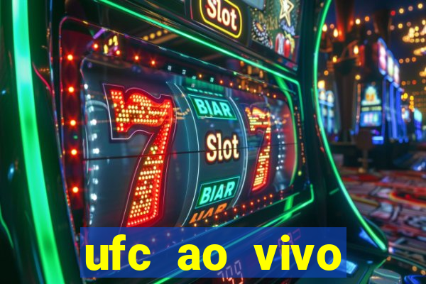 ufc ao vivo assistir online